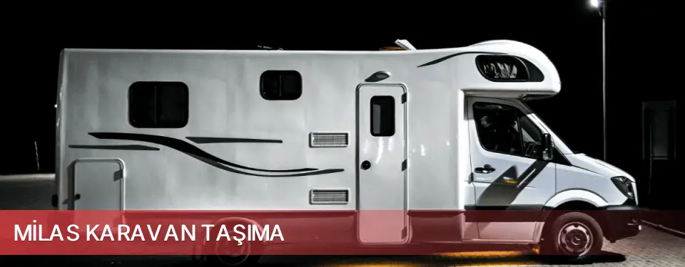 Milas İlçemi Karavan Taşıma